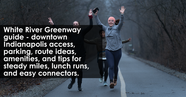 White River Greenway Trail Guide