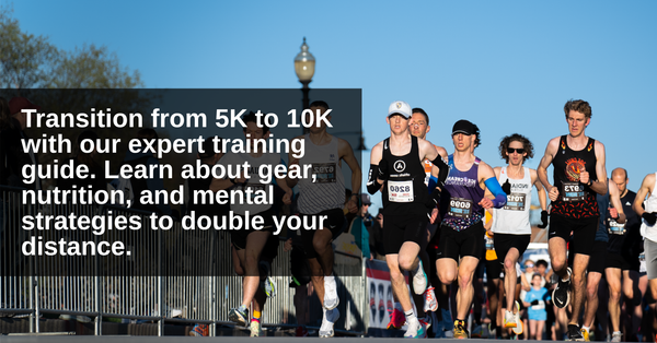 How to Transition from 5K to 10K: Complete Training, Gear, and Tips Guide
